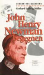 Gerhard Ludwig Mller: John Henry Newman begegnen. 