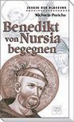 Michaela Puzicha: Benedikt von Nursia begegnen. 