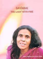 Mercy Mathew / Annie Drese: Dayabai. The Lady with Fire Letters, Poems, Stories, Photos, Street plays & Testimonies