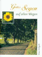 Klaus Vellguth: Gottes Segen auf allen Wegen. Geschenkheft