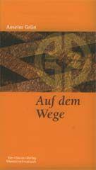 Anselm Grn: Auf dem Wege. Zu einer Theologie des Wanderns