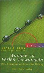 Anselm Grn: Wunden zu Perlen verwandeln. Die 14 Nothelfer als Ikonen der Heilung