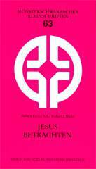 Robert Faricy / Robert Wicks: Jesus betrachten. Gedanken und Hilfen zur Kontemplation