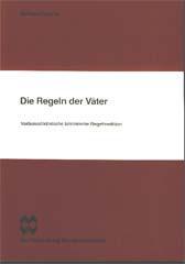 Die Regeln der Vter. Vorbenediktinische lateinische Regeltradition