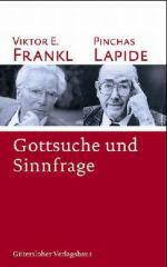 Viktor E. Frankl / Pinchas Lapide: Gottsuche und Sinnfrage. Ein Gesprch