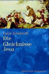 Luise Schottroff: Die Gleichnisse Jesu. 