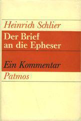 Heinrich Schlier: Der Brief an die Epheser. Ein Kommentar