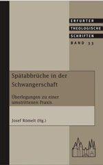 Sptabbrche in der Schwangerschaft. berlegungen zu einer umstrittenen Praxis
