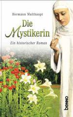 Hermann Multhaupt: Die Mystikerin. Ein historischer Roman