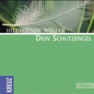 Hildegunde W�ller: Dein Schutzengel. Segen