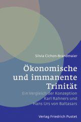 Silvia Cichon-Brandmaier: konomische und immanente Trinitt. Ein Vergleich der Konzeption Karl Rahners und Hans Urs von Balthasars