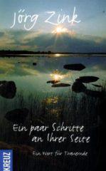 Jrg Zink: Ein paar Schritte an Ihrer Seite. Ein Wort fr Trauernde