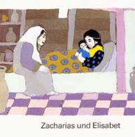 Zacharias und Elisabet. Reihe: Was uns die Bibel erzählt