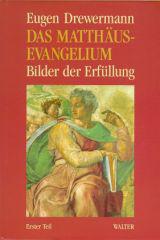Eugen Drewermann: Das Matthäusevangelium. Bilder der Erfüllung, Band 1: Matthäus 1,1-7,29