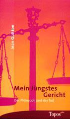 Jean Guitton: Mein Jngstes Gericht. Der Philosoph und der Tod