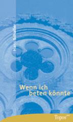 Hans Schaller: Wenn ich beten knnte. 