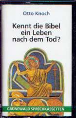 Otto Knoch: Kennt die Bibel ein Leben nach dem Tod?. 