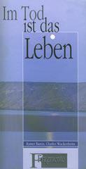 Rainer Bareis / Charles Wackenheim: Im Tod ist das Leben. 