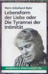 Hans-Eckehard Bahr: Lebensform der Liebe oder die Tyrannei der Intimitt. 