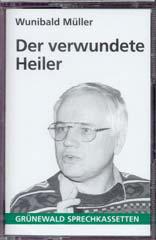 Wunibald Mller: Der verwundete Heiler. 