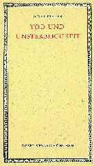 Josef Pieper: Tod und Unsterblichkeit. 