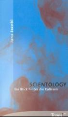 Jana Jacobi: Scientology. Ein Blick hinter die Kulissen