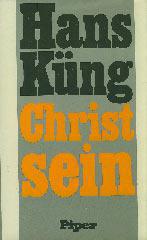 Hans Kng: Christ sein. 