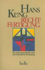 Hans Kng: Rechtfertigung. Die Lehre Karl Barths und eine katholische Besinnung