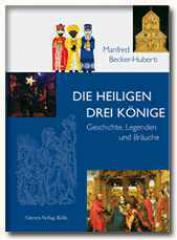 Manfred Becker-Huberti: Die Heiligen Drei Knige. 