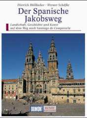 Der Spanische Jakobsweg. Landschaft, Geschichte und Kunst auf dem Weg nach Santiago de Compostela