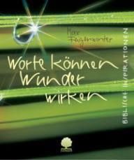 Max Feigenwinter: Worte knnen Wunder wirken. Biblische Inspirationen