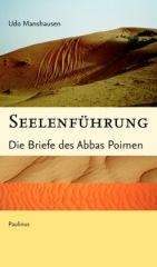 Udo Manshausen: Seelenfhrung. Die Briefe des Abbas Poimen