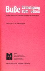 Bernhard Book / Maria Klinke / Egbert Potthoff / Manfred Siebenkotten: Bue - Ermutigung zum Leben. Buerziehung in Familie, Gemeinde und Schule