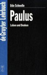 Udo Schnelle: Paulus. Leben und Denken