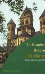 Christopher Brooke: Die Klster. Geist, Kultur, Geschichte