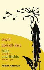 David Steindl-Rast: Flle und Nichts. 