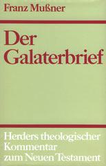 Franz Muner: Der Galaterbrief. Herders theologischer Kommentar zum Neuen Testament, Band IX