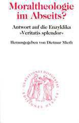 Moraltheologie im Abseits?. Antwort auf die Enzyklika 