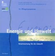 Energie und Umwelt. Verantwortung fr die Zukunft