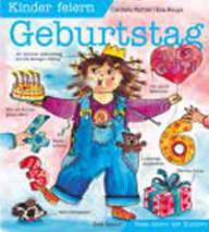 Cordula Pertler / Eva Reuys: Kinder feiern Geburtstag. 