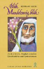 Hermann Koch: Blh, Mandelzweig, blh. Jeremia, Prophet zwischen Glaubenskrise und Gottvertrauen