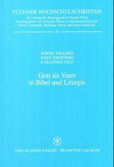 Bernd Willmes / Josef Zmijewski / : Gott als Vater in Bibel und Liturgie. 