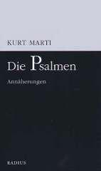 Kurt Marti: Die Psalmen. Annherungen