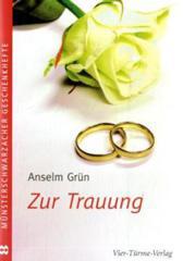 Anselm Grün: Zur Trauung. 