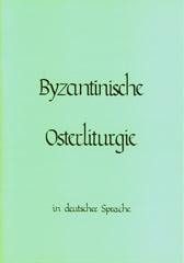 Byzantinische Osterliturgie. in deutscher Sprache Fr vier gleiche Stimmen