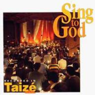 Taiz: Sing To God. 