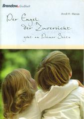 Arndt H. Menze: Der Engel der Zuversicht geht an Deiner Seite. 