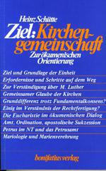 Heinz Schtte: Ziel: Kirchengemeinschaft. Zur kumenischen Orientierung