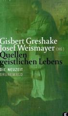 Quellen geistlichen Lebens. Band 4: Die Gegenwart