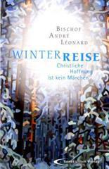 Andr-Mutien Leonard: Winterreise. Christliche Hoffnung ist kein Mrchen